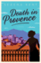 Death in Provence: the Perfect Summer Mystery for Fans of M.C. Beaton and the Mitford Murders