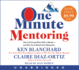 One Minute Mentoring: How to Find and Work With a Mentor--and Why You'Ll Benefit From Being One