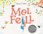Mel Fell: a Charming Bird Story About Falling Down, Getting Back Up, and Learning to Fly