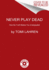 Never Play Dead: How the Truth Makes You Unstoppable