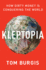 Kleptopia: How Dirty Money is Conquering the World-a Shocking Expos� of Global Corruption and the Theft of Power