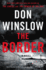 The Border: a Novel Winslow, " Don