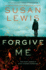 Forgive Me: a Novel