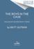 The Boys in the Cave: Deep Inside the Impossible Rescue in Thailand-an Award-Winning Abc Reporter's Thrilling Account
