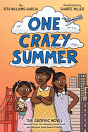One Crazy Summer: the Graphic Novel: an Award-Winning Story of Three Sisters in Oakland for Children (Ages 8-12)