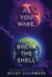 As You Wake, Break the Shell [Pre-Order for a Signed Copy! ]