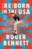 Reborn in the Usa: an Englishman's Love Letter to His Chosen Home-the #1 Nyt Bestseller: a Hilarious Coming-of-Age Memoir