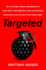 Targeted: the Cambridge Analytica Whistleblower's Inside Story of How Big Data, Trump, and Facebook Broke Democracy and How It Can Happen Again