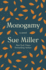 Monogamy: a Thirty-Year Marriage, a Widow's Grief, and the Truth About Love