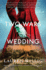 Two Wars and a Wedding: an Epic Coming-of-Age Historical Fiction-Female Archaeologist, Wartime Nurse, and Friendship From Greece to Cuba