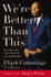 We'Re Better Than This: My Fight for the Future of Our Democracy-an Naacp Award-Winning Memoir on Oversight and Accountability