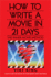 How to Write a Movie in 21 Days (Revised Edition): the Inner Movie Method