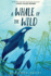A Whale of the Wild: a Thrilling Animal Adventure About Survival and Family in the Salish Sea (a Voice of the Wilderness Novel, 2)