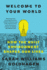 Welcome to Your World: How the Built Environment Shapes Our Lives-the Architecture Critic's Illustrated Guide to Psychology, Design, and Human Well-Being