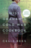 Miss Graham�S Cold War Cookbook: a Novel