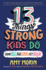 13 Things Strong Kids Do Think Big, Feel Good, ACT Brave