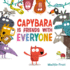 Capybara is Friends With Everyone: a Silly, Heartwarming Picture Book About Friendship and Boundaries for Kids (Ages 4-8)