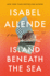 Island Beneath the Sea: a Captivating Historical Romance of Love, Freedom, and Resilience in the Caribbean-Get Lost in the Pages of This Captivating Summer Read