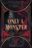 Only a Monster: the Captivating Ya Contemporary Fantasy Debut