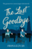 The Last Goodbye: a Bittersweet Contemporary Romance of Soulmates, Hidden Secrets, and the Courage to Love Again