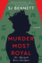 Murder Most Royal: a Novel