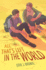 All That's Left in the World: a Heart-Wrenching Postapocalyptic Lgbtq+ Ya Adventure Romance About Secrets, Survival, and Finding Love Where You Least Expect It