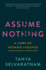 Assume Nothing: a Story of Intimate Violence