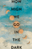 How High We Go in the Dark: a Novel