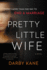 Pretty Little Wife: a Suspenseful Mystery Thriller Set in an Idyllic College Town With Dark Secrets