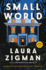 Small World: a Funny and Heartfelt Novel of Divorced Sisters, Family Secrets, and Hope