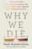 Why We Die: the New Science of Aging and the Quest for Immortality