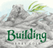 Building: a Simple Animal Story About Building a Home for Children (Ages 4-8)