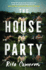 The House Party: a Novel