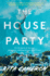 The House Party: a Gripping Marriage Drama of Privilege, Friendship, and the Suburban Divide That Fractures a Small-Town Community