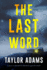 The Last Word: a Pulse-Pounding Psychological Thriller Set in a Secluded Beach House