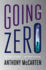 Going Zero: a Novel