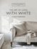 The Art of Living With White: a Year of Inspiration