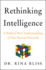 Rethinking Intelligence: A Radical New Understanding of Our Human Potential