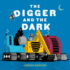 The Digger and the Dark: a Bedtime Picture Book About Big Trucks and Playful Raccoons for Kids (Ages 4-8)