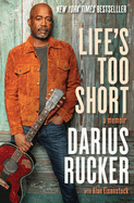 Life's Too Short: a Memoir