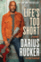 Life's Too Short: a Memoir