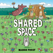 Shared Space: a Hilarious Story About an Orderly Mouse and Messy Pak-Rat Learning Boundaries and Friendship for Kids (Ages 4-8)