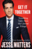 Get It Together: Troubling Tales From the Liberal Fringe-How Personal Trauma Shapes Political Activism