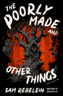 The Poorly Made and Other Things: Creepy Gothic Horror With a Haunting Thematic Atmosphere, Don't Read Alone