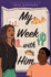 My Week With Him: a Best-Friends-to-Lovers Black Ya Romance About Music and Love in Texas
