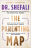 The Parenting Map: Step-By-Step Solutions to Consciously Create the Ultimate Parent-Child Relationship