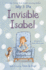 Invisible Isabel: an Illustrated Middle Grade Story About Overcoming Anxiety and Bullying for Children (Ages 8-12)