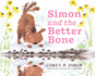 Simon and the Better Bone: a Charming Tale About Empathy for Kids (Ages 4-8)