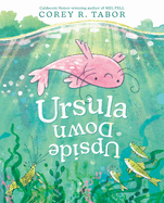 Ursula Upside Down: an Inventive Picture Book Adventure About Finding Confidence