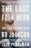 The Last Folk Hero: the Life and Myth of Bo Jackson